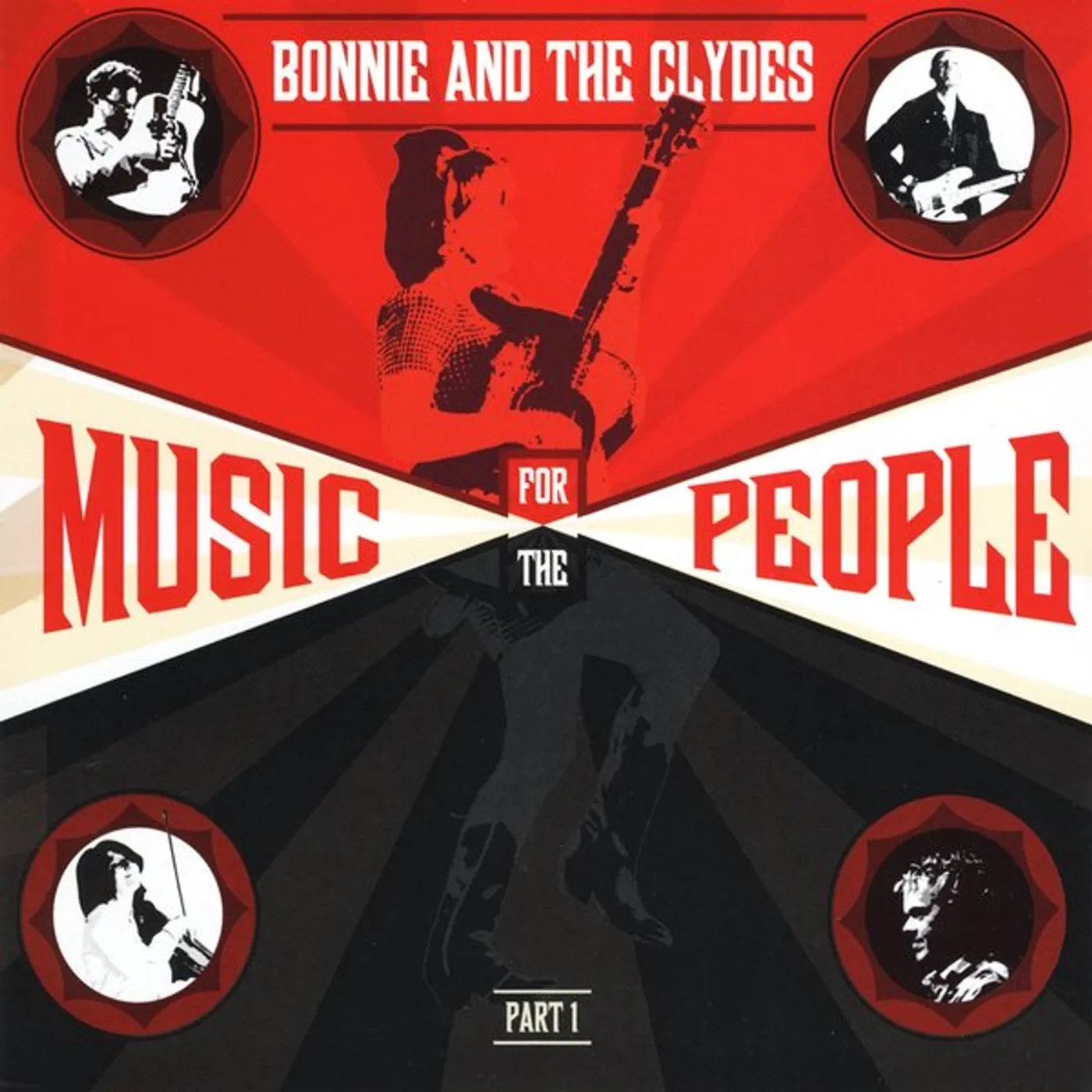 Bonnie & the Clydes MUSIC FOR THE PEOPLE PT. 1 CD
