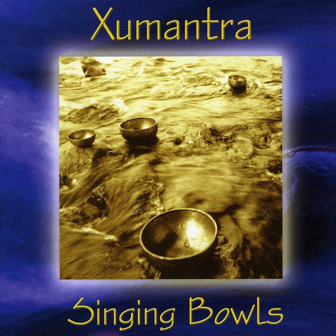 Xumantra SINGING BOWLS CD