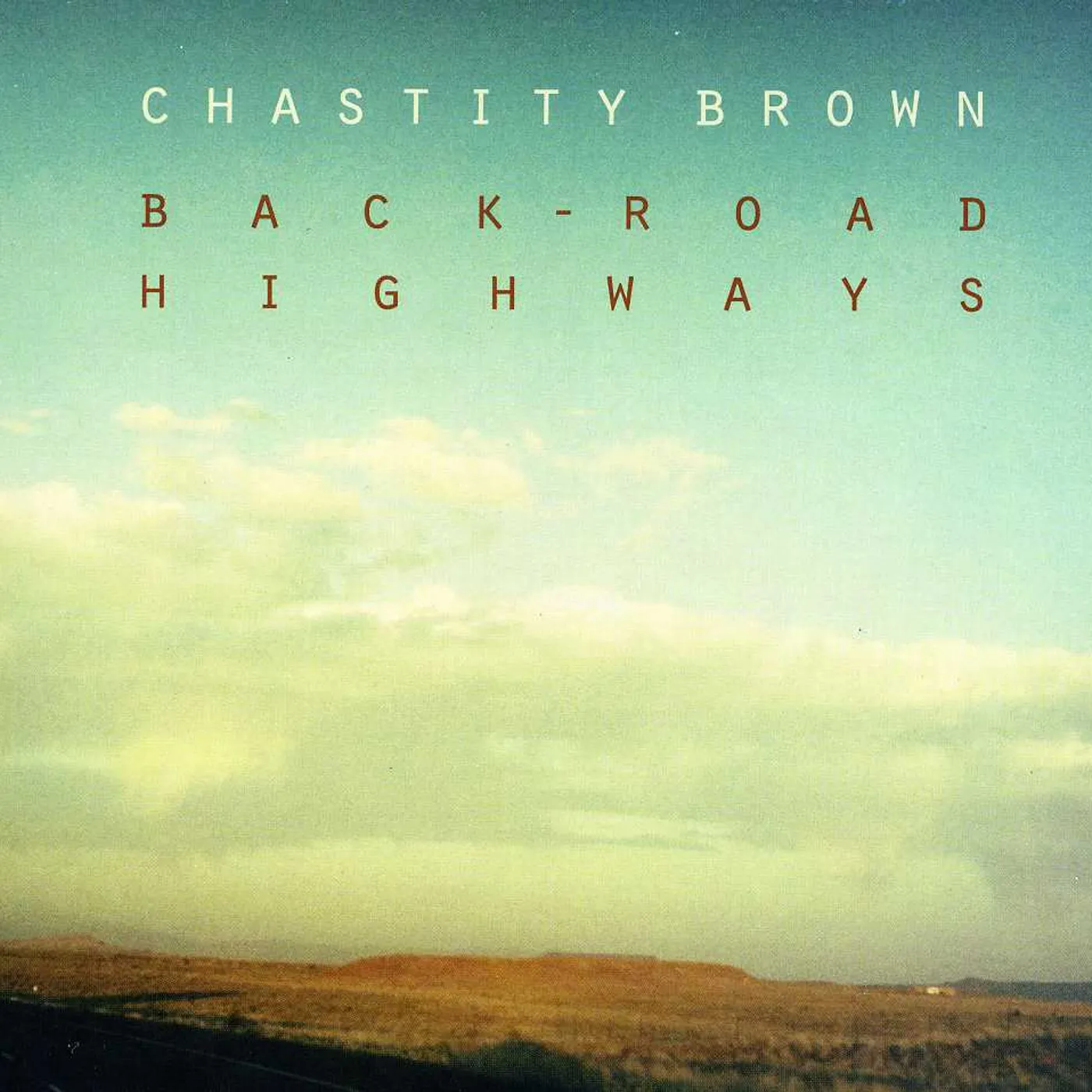 Chastity Brown BACK-ROAD HIGHWAYS CD