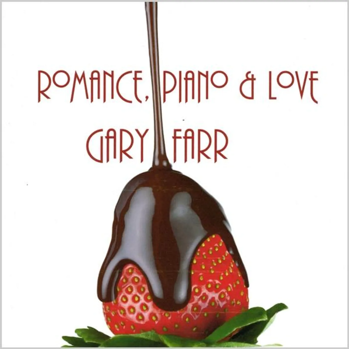 Gary Farr ROMANCE PIANO & LOVE CD