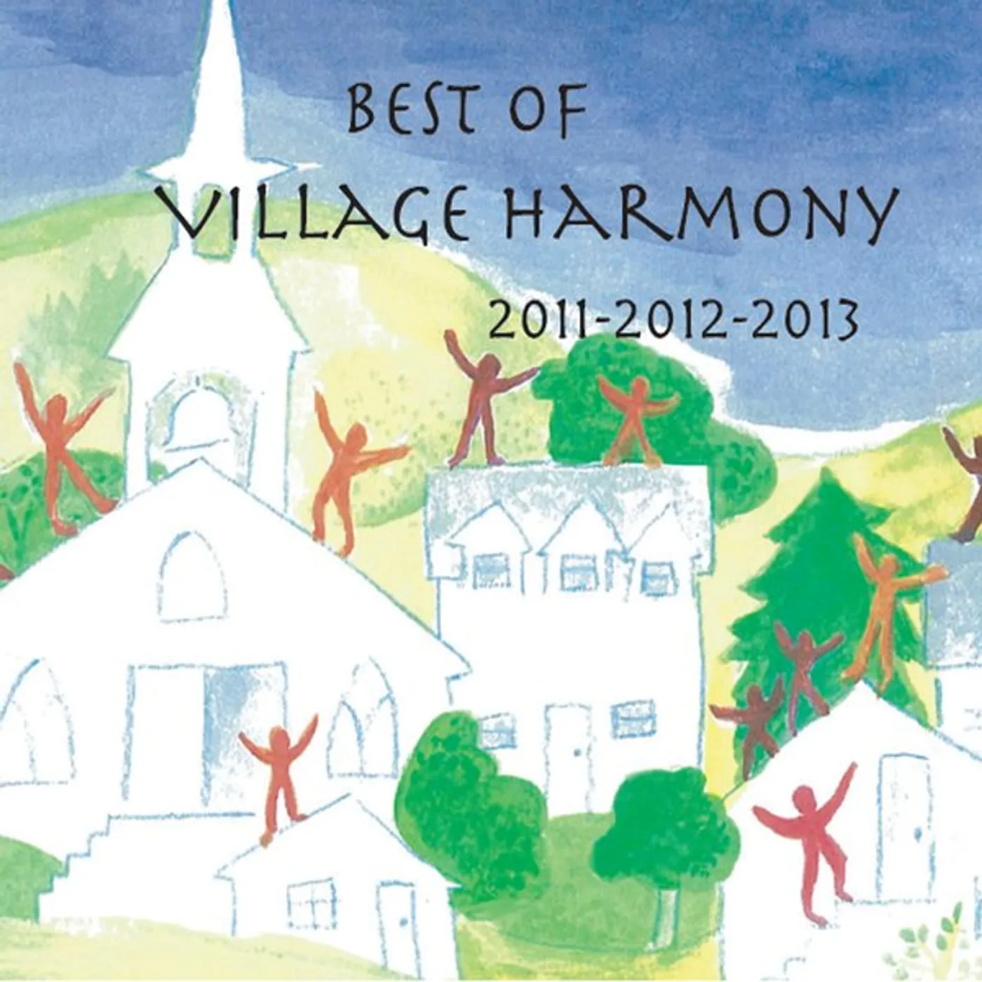 BEST OF VILLAGE HARMONY 2011-2013 CD