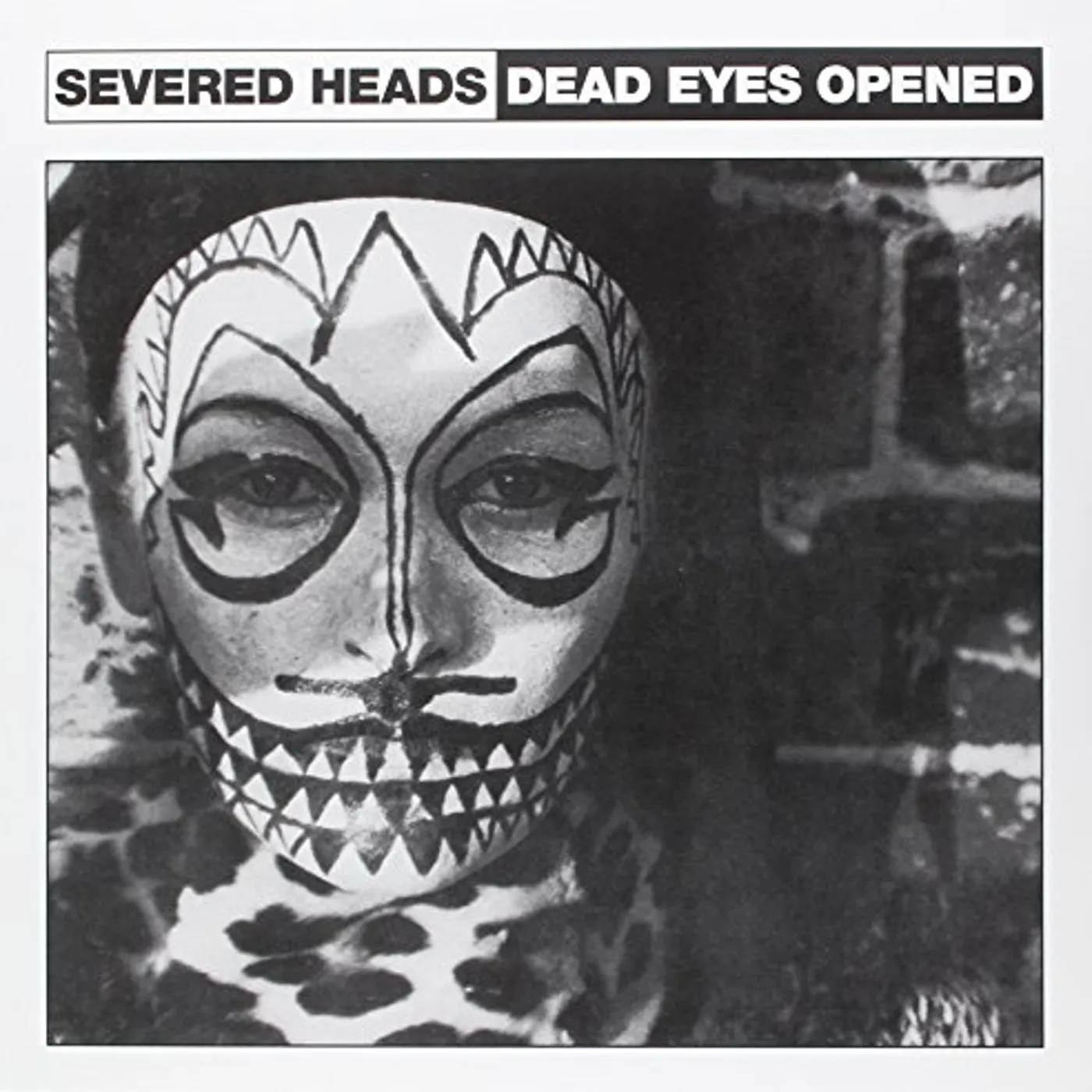 Severed Heads DEAD EYES OPENED Vinyl Record