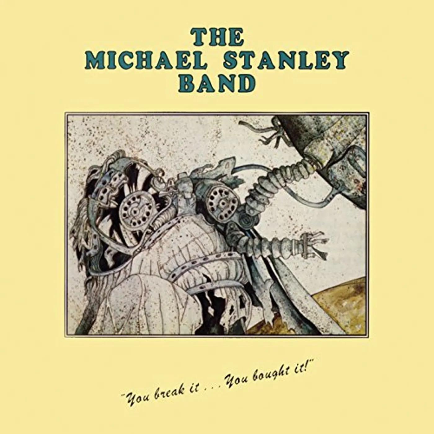 Michael Stanley YOU BREAK IT YOU BOUGHT IT CD