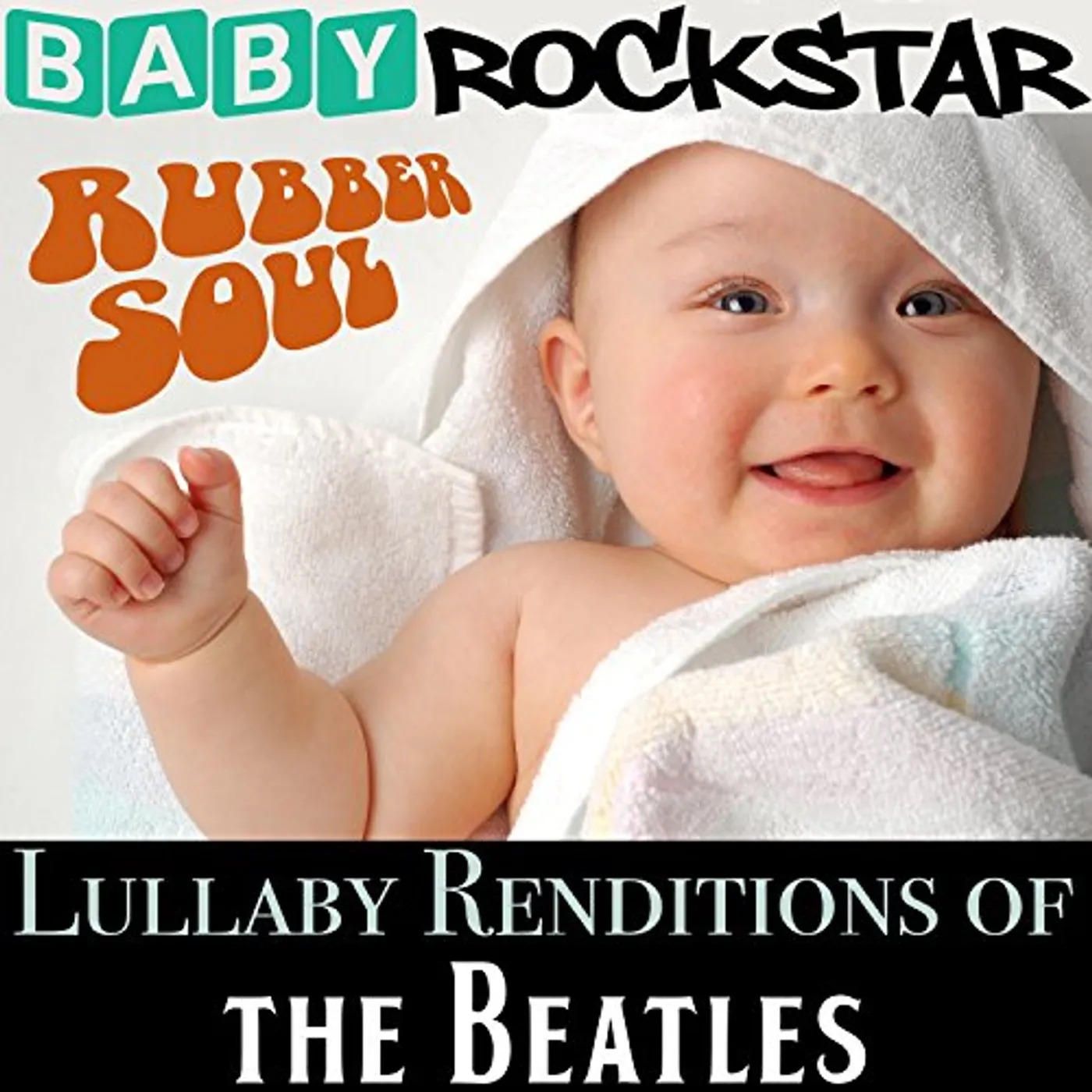 Baby Rockstar LULLABY RENDITIONS OF THE BEATLES: RUBBER SOUL CD