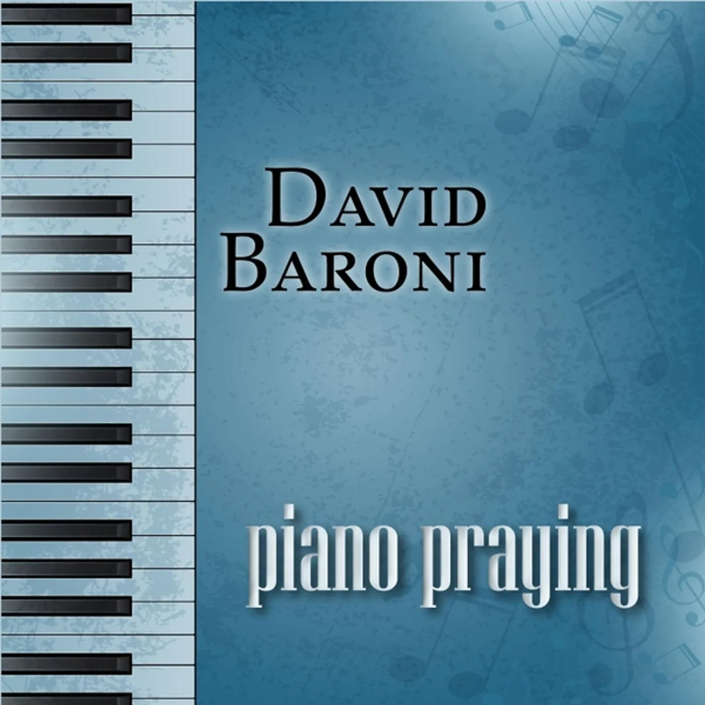 David Baroni PIANO PRAYING CD