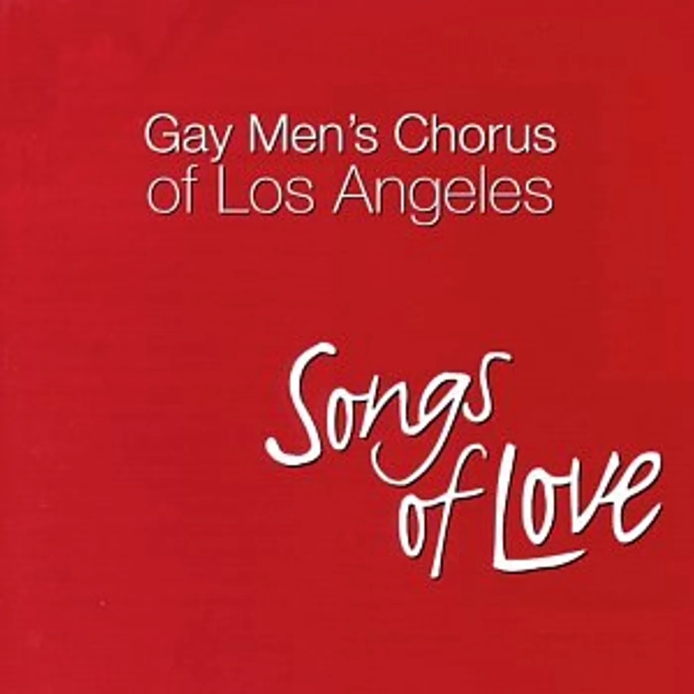 Gay Men's Chorus of Los Angeles SONGS OF LOVE CD