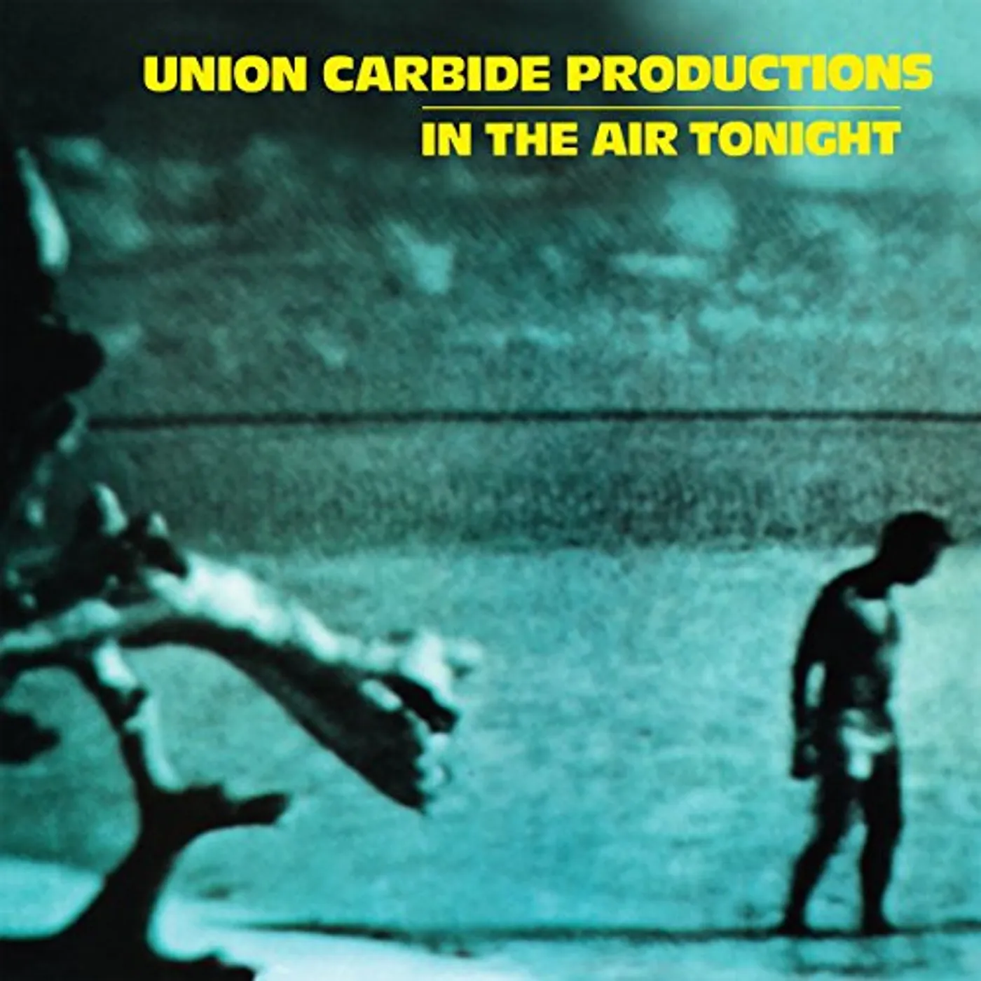 Union Carbide Productions In The Air Tonight Vinyl Record