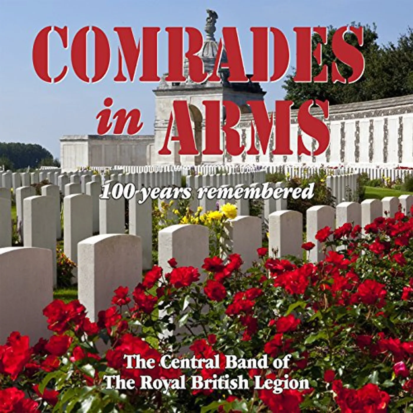 The Central Band of The Royal British Legion COMRADES IN ARMS CD