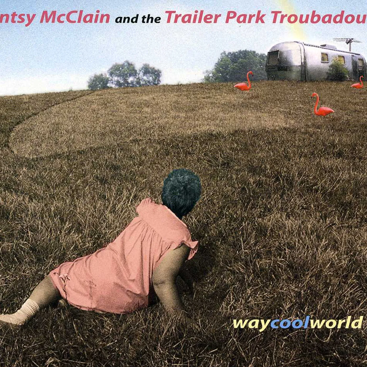 Antsy McClain & The Trailer Park Troubadours WAY COOL WORLD CD