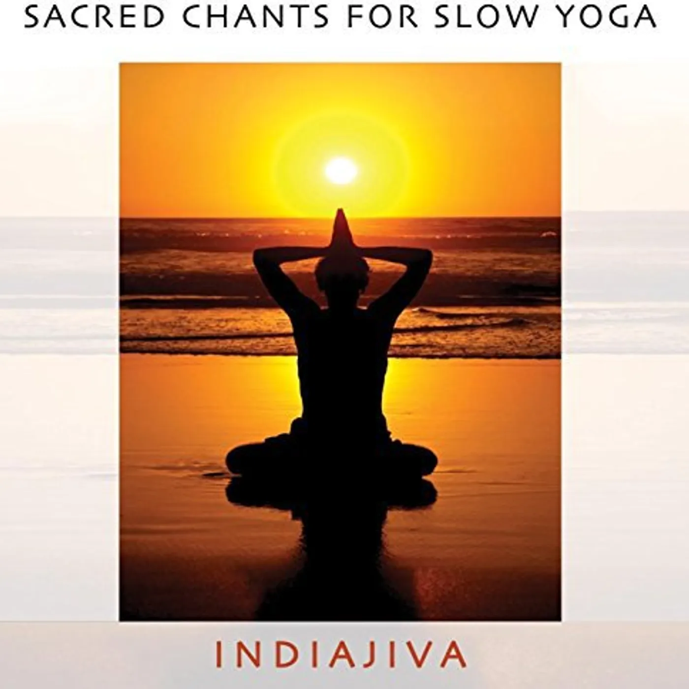 Indiajiva SACRED CHANTS FOR SLOW YOGA CD