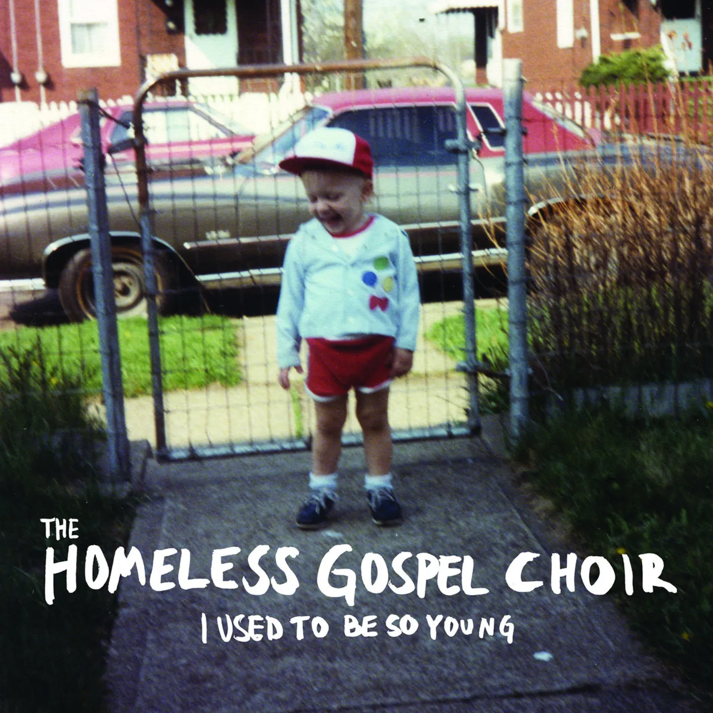 The Homeless Gospel Choir I Used to Be So Young Vinyl Record