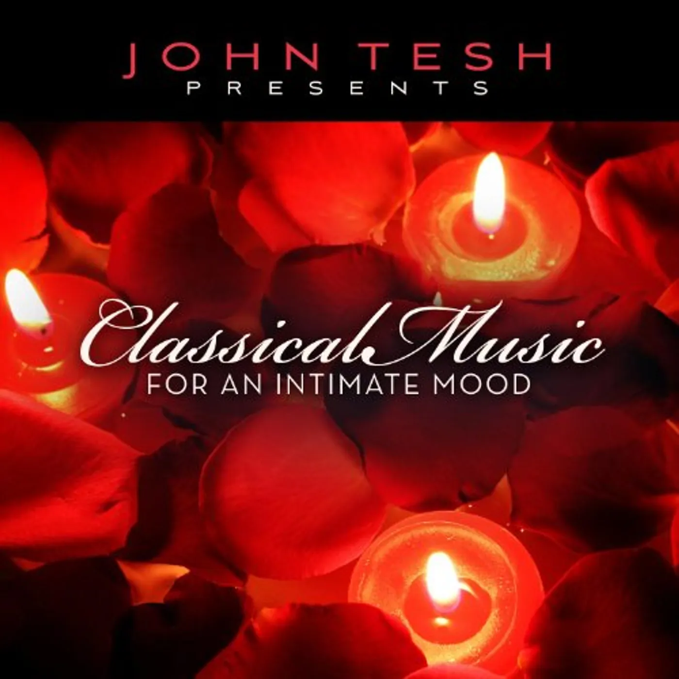 John Tesh CLASSICAL MUSIC FOR AN INTIMATE MOOD CD