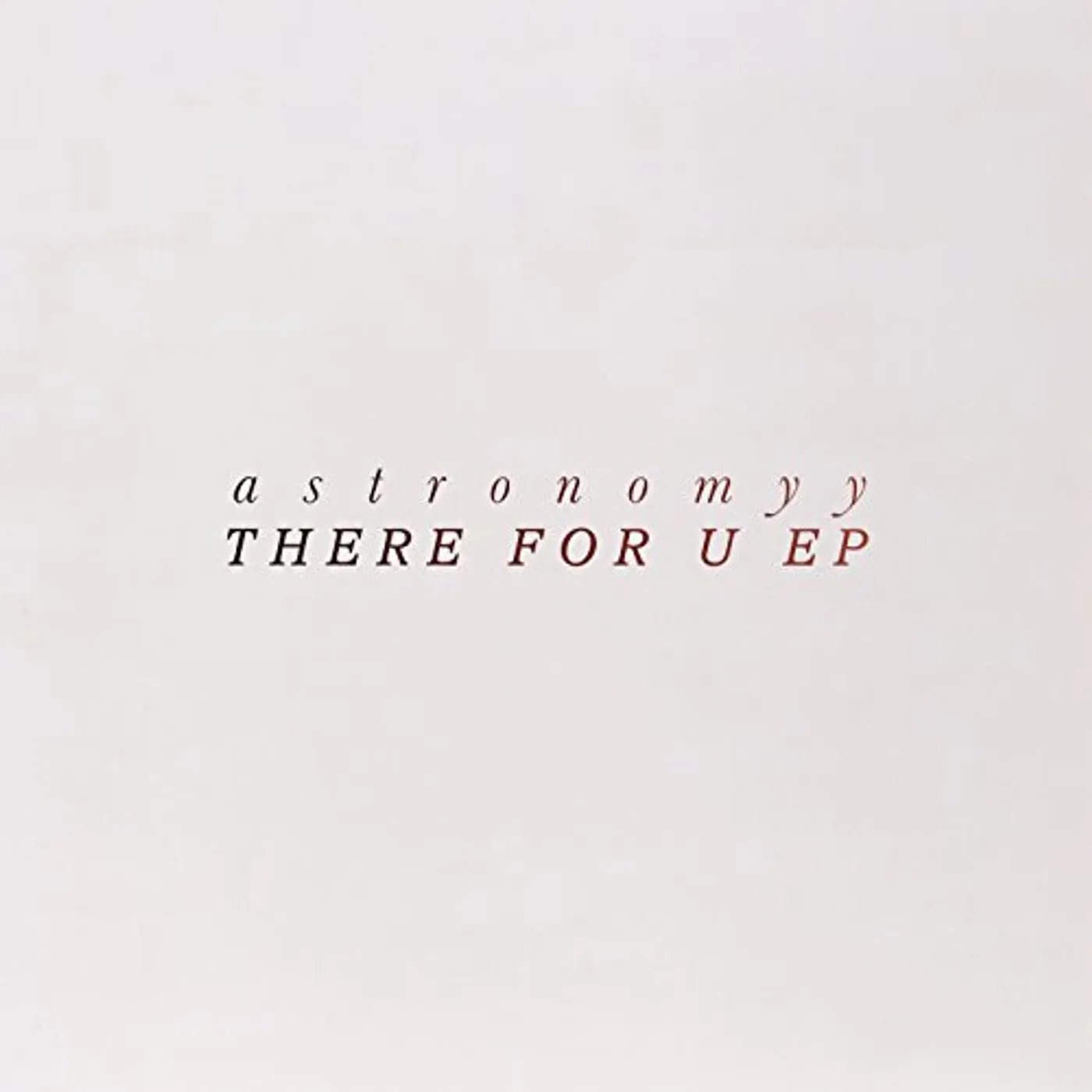 Astronomyy THERE FOR U EP Vinyl Record - UK Release