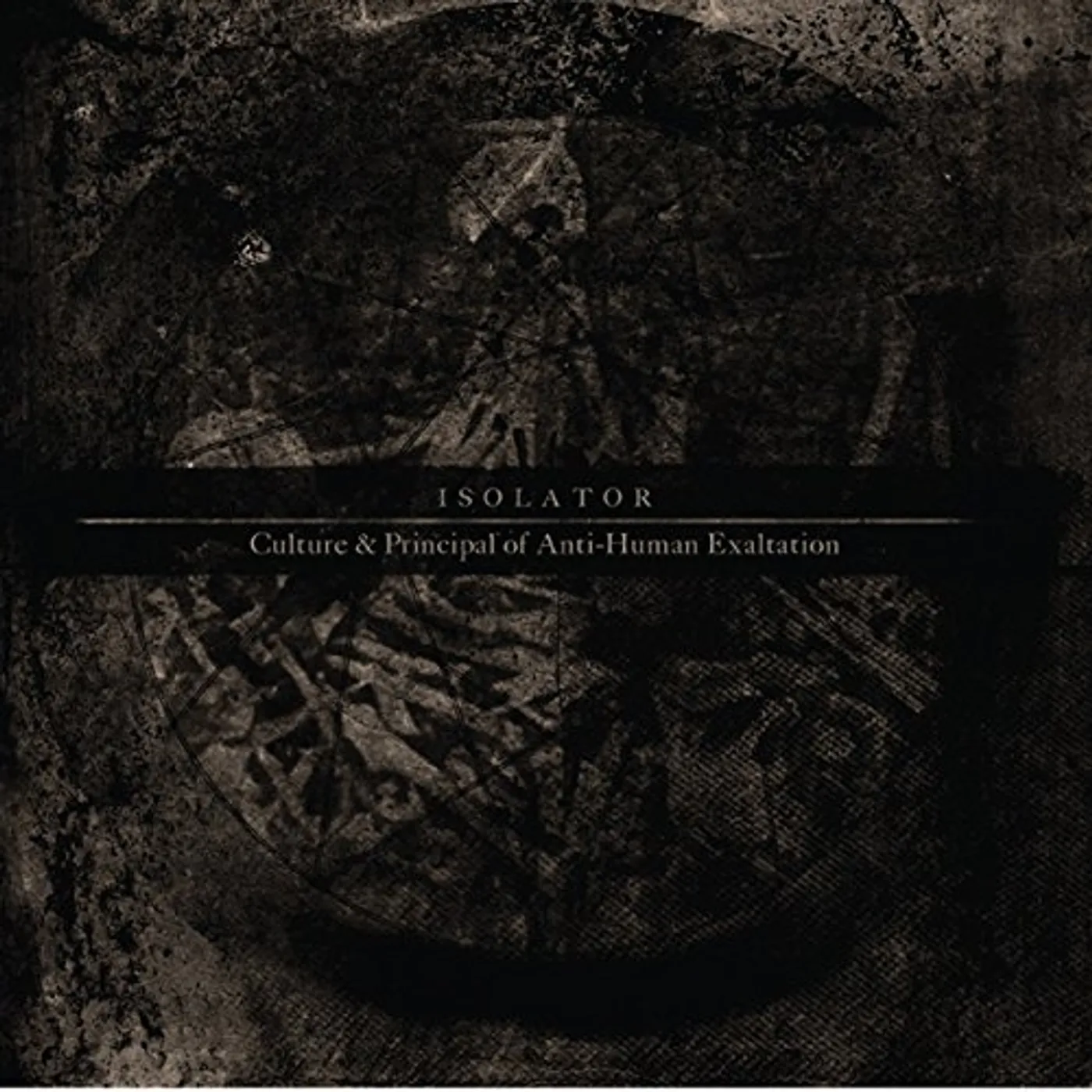 ISOLATOR CULTURE & PRINCIPAL OF ANTI-HUMAN EXALTATION CD