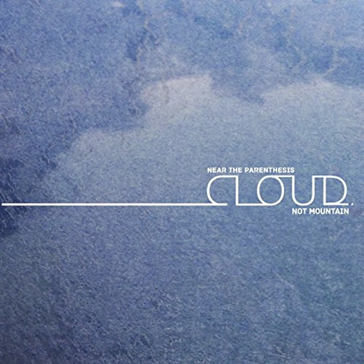 Near The Parenthesis CLOUD NOT MOUNTAIN CD