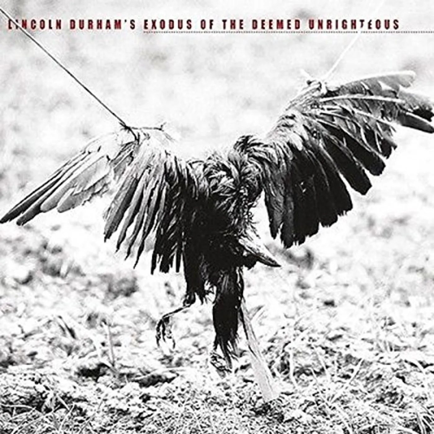 Lincoln Durham Exodus of the Deemed Unrighteous Vinyl Record