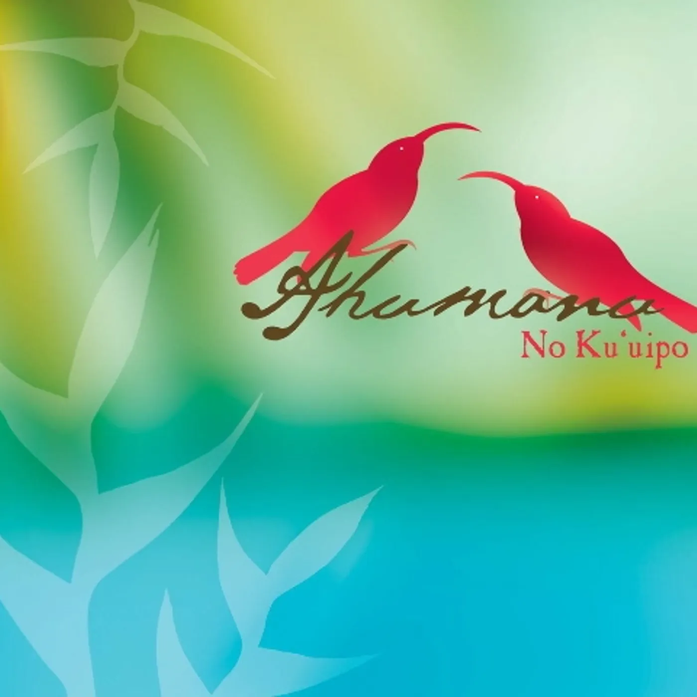 Ahumanu NO KU'UIPO CD