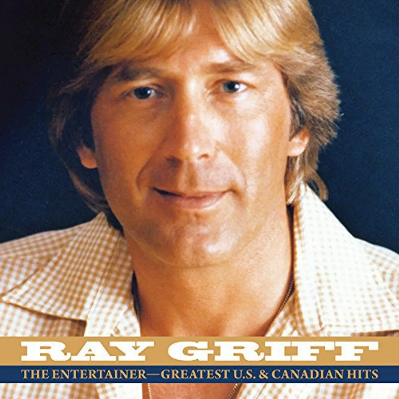 Ray Griff ENTERTAINMENT: GREATEST U.S. & CANADIAN HITS CD