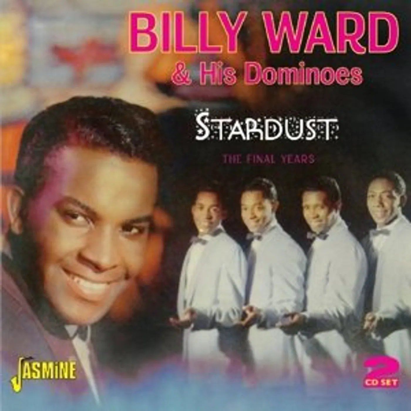 Billy Ward & His Dominoes STARDUST-THE FINAL YEARS CD