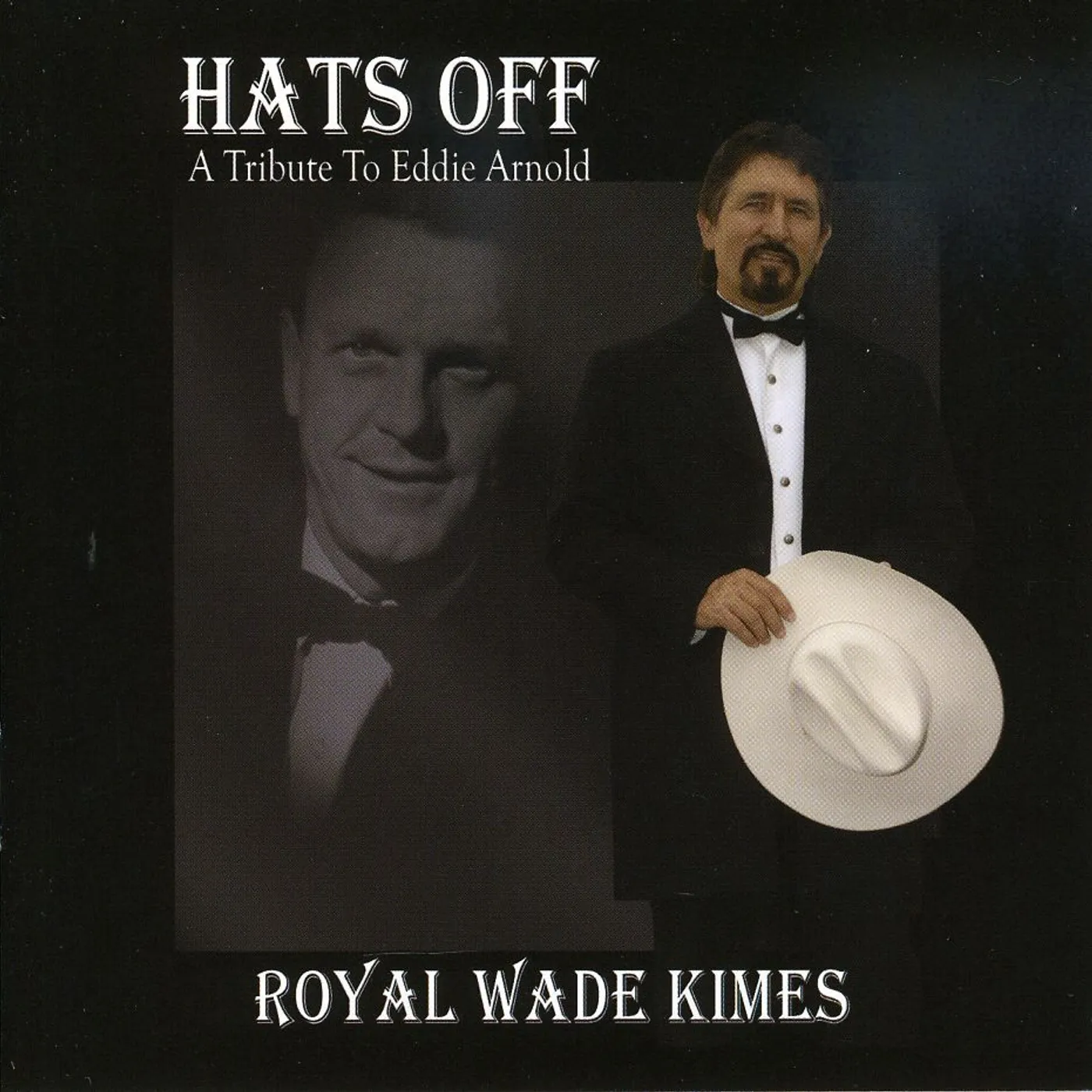 Royal Wade Kimes HATS OFF: TRIBUTE TO EDDY ARNOLD CD