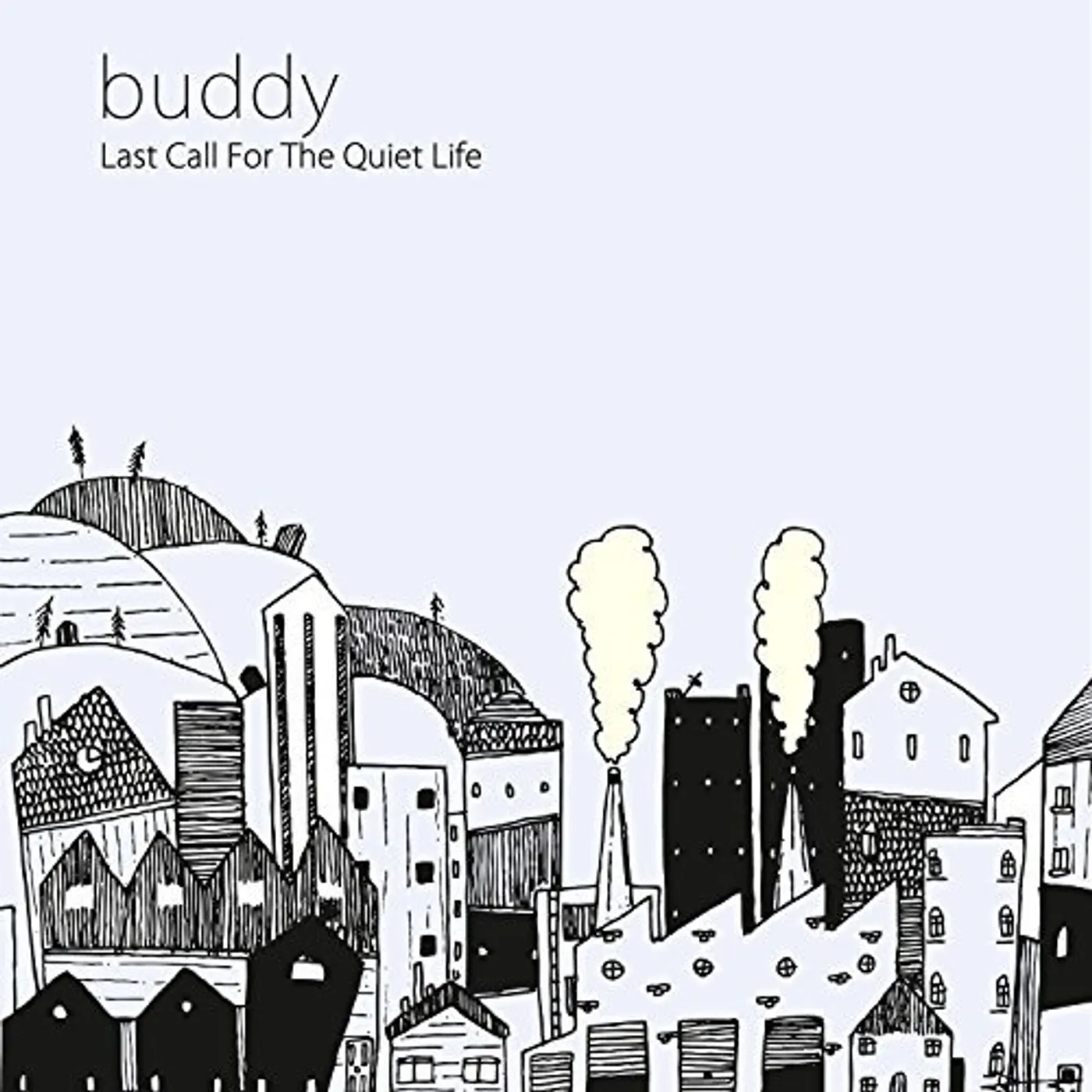 Buddy Last Call For The Quiet Life Vinyl Record