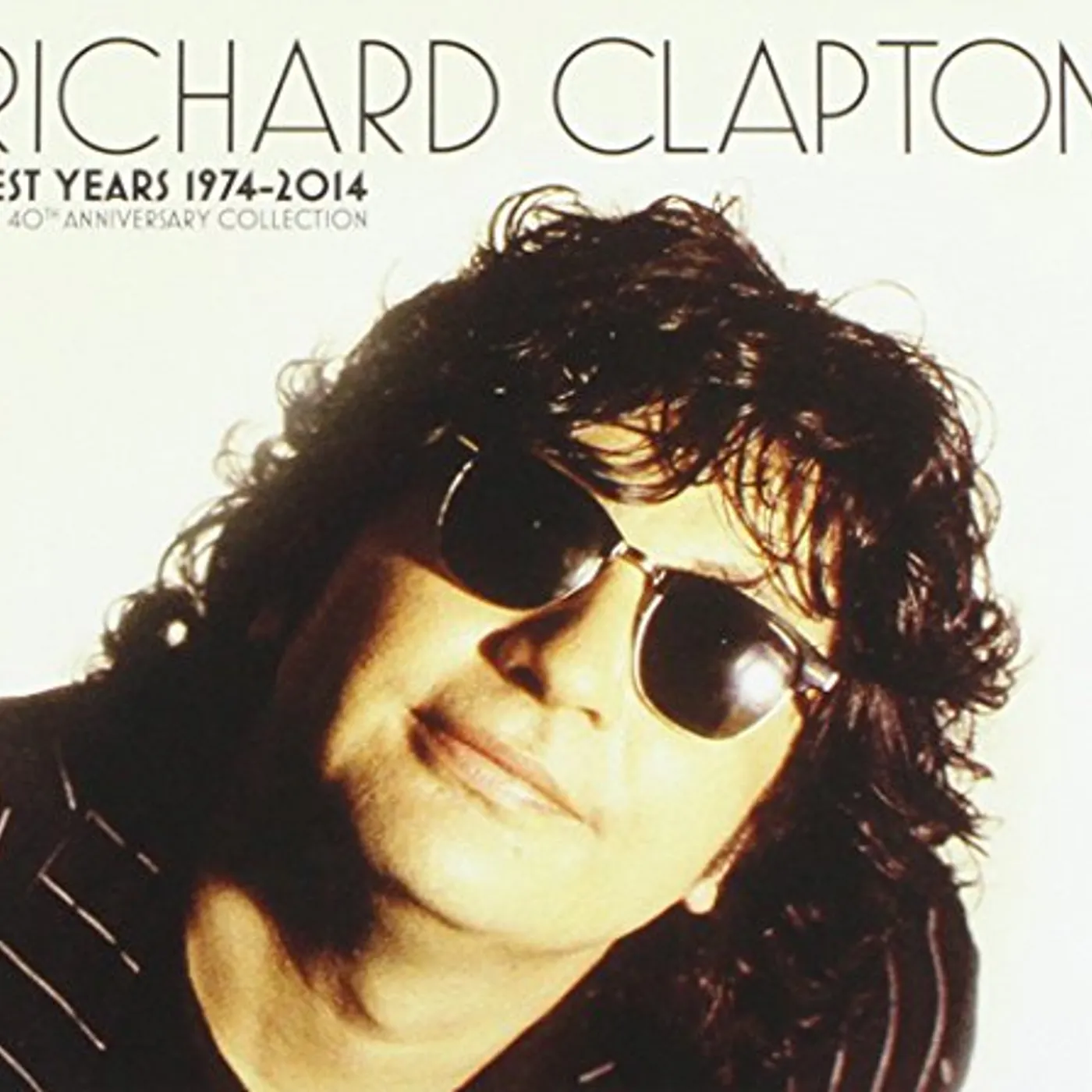 Richard Clapton BEST YEARS 1974-14/THE 40TH ANNIVERSARY COLLECTION CD