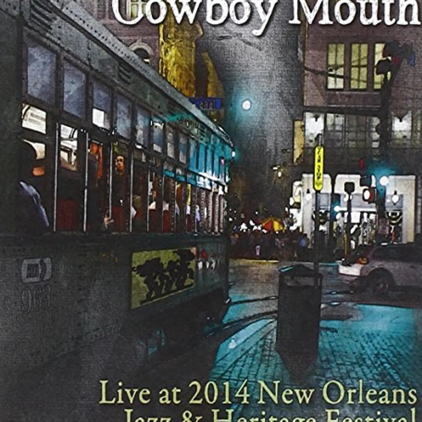 Cowboy Mouth LIVE AT JAZZ FEST 2014 CD