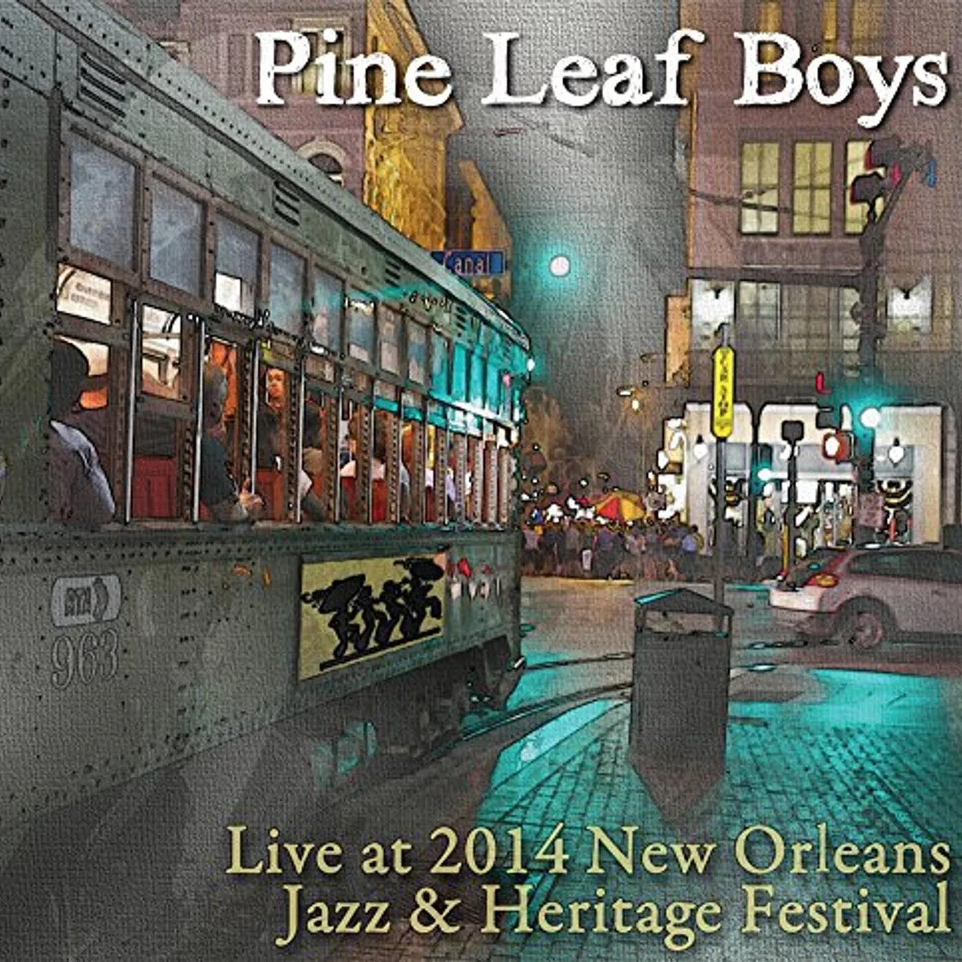 Pine Leaf Boys LIVE AT JAZZ FEST 2014 CD