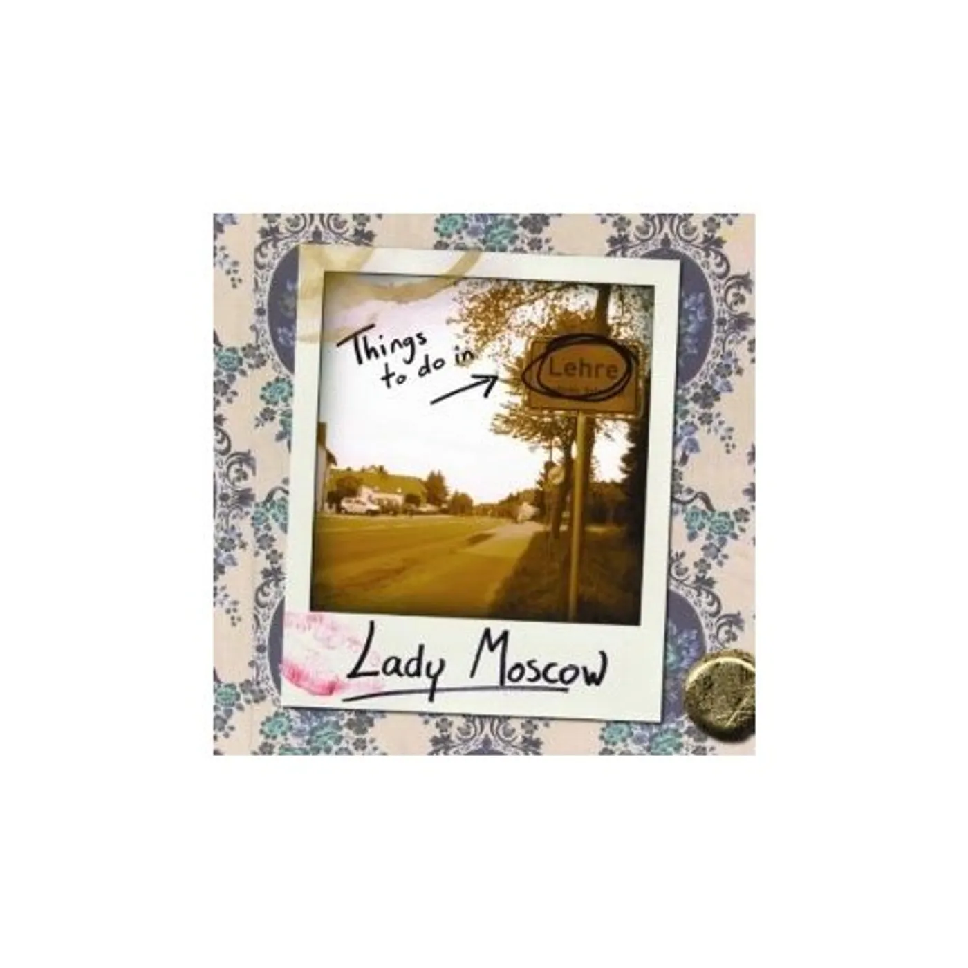 Lady Moscow THINGS TO DO IN LEHRE CD