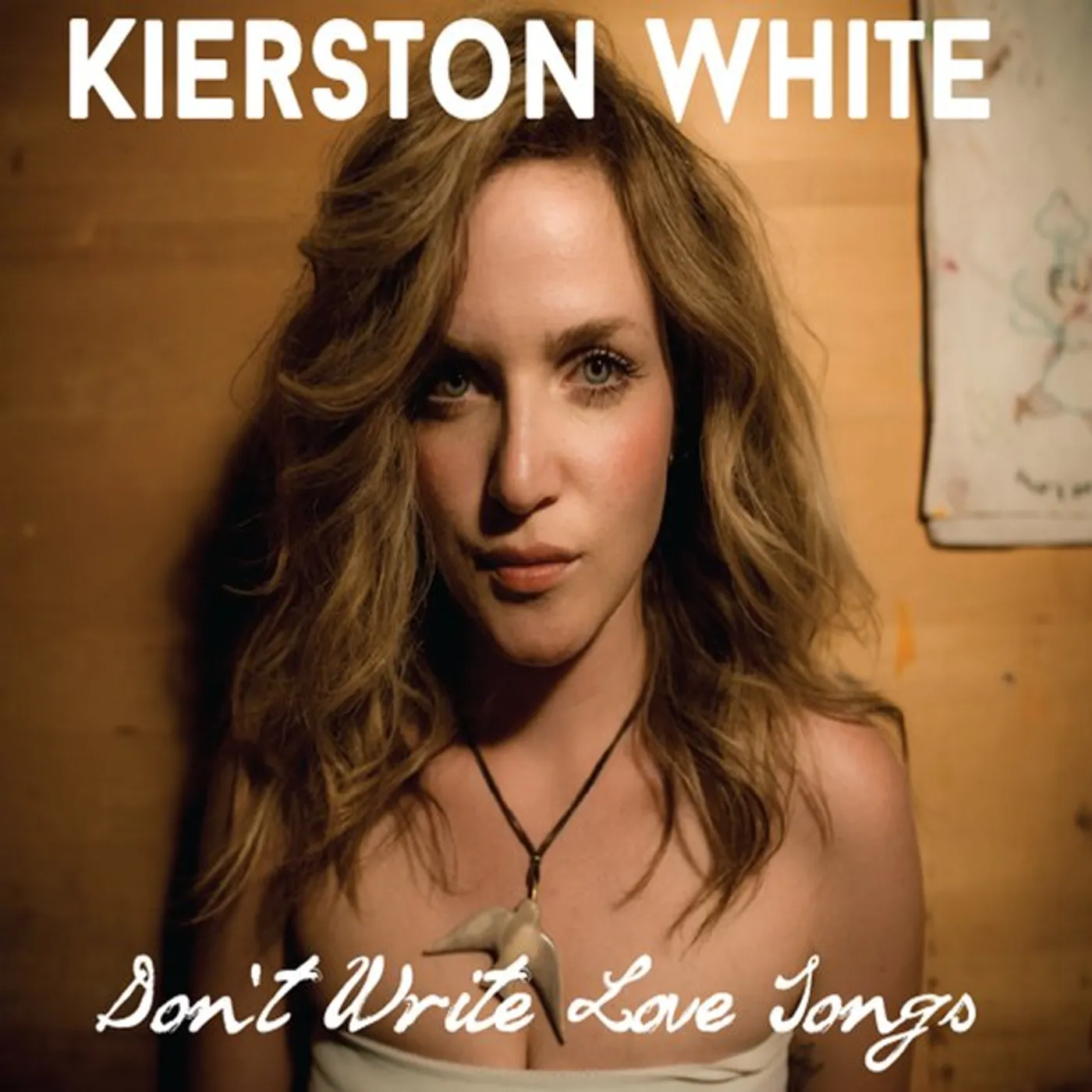 Kierston White DON'T WRITE LOVE SONGS CD