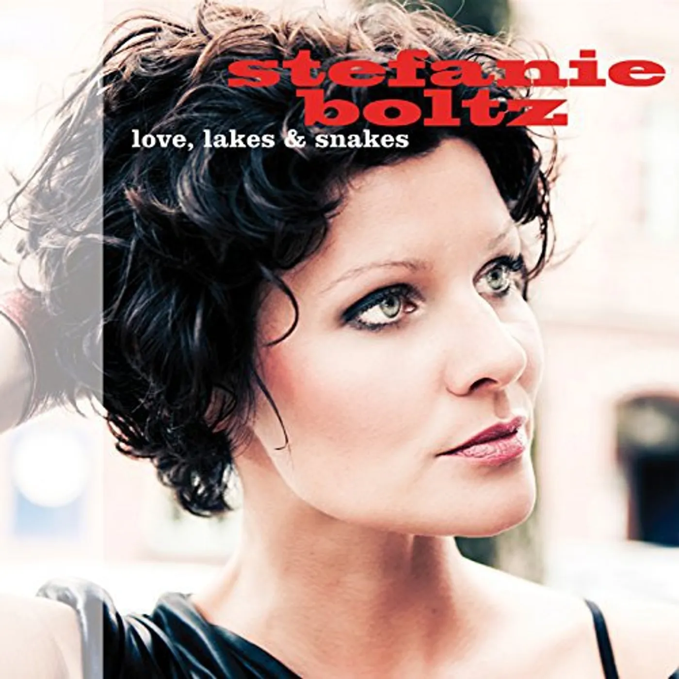 Stefanie Boltz LOVE LAKES & SNAKES CD