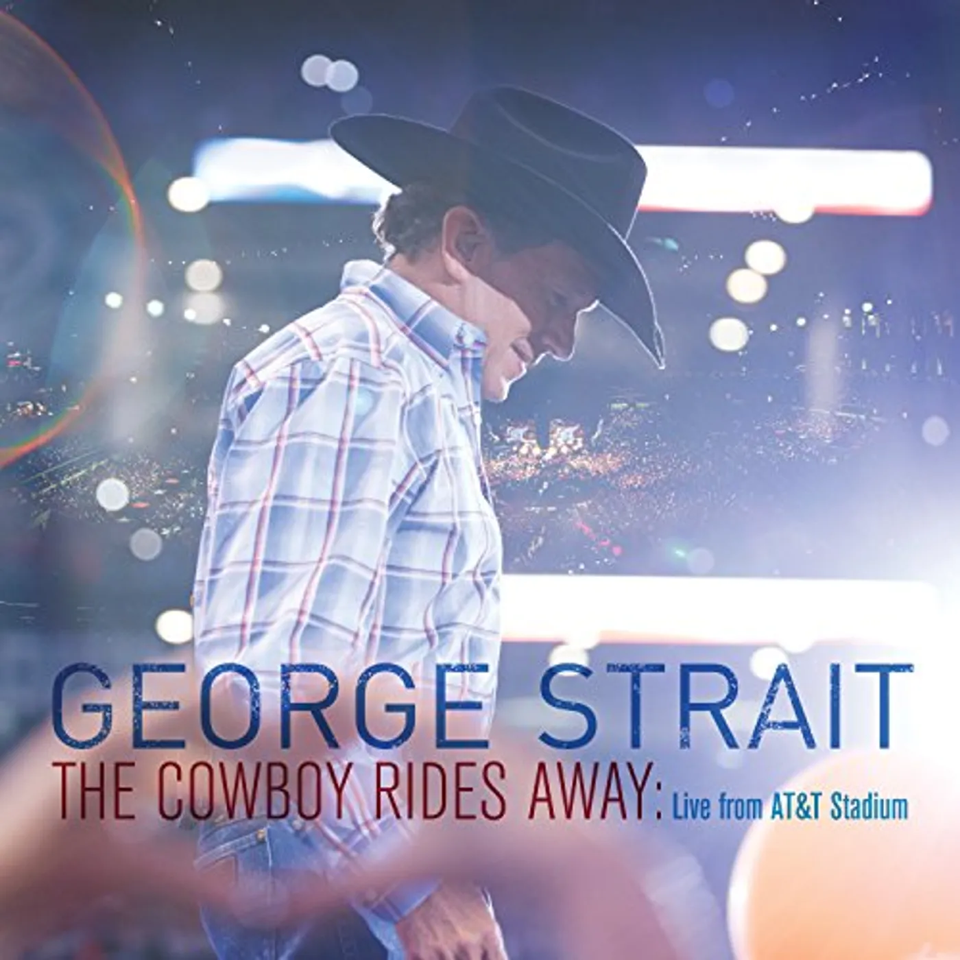 George Strait COWBOY RIDES AWAY: LIVE FROM AT&T STADIUM CD