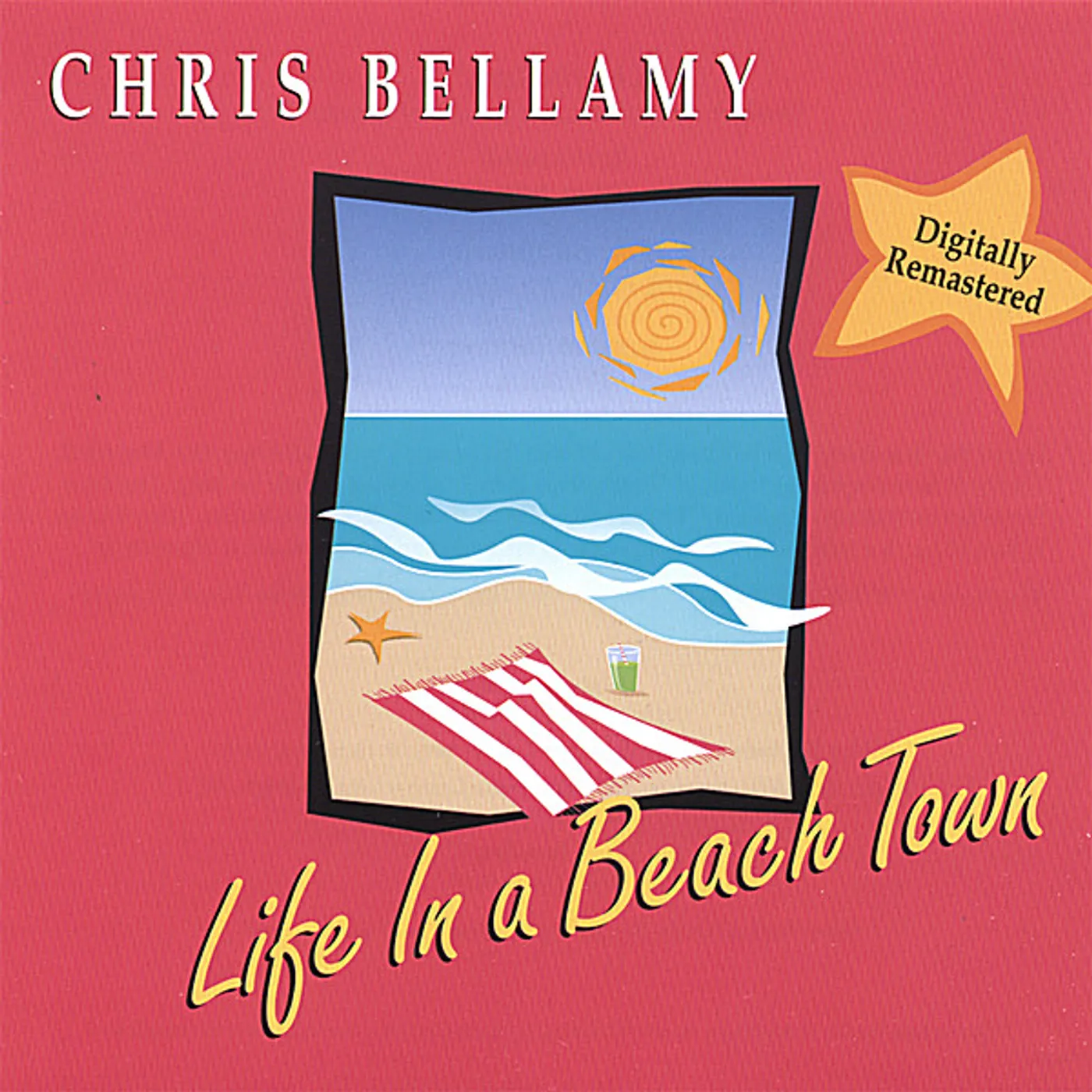 Chris Bellamy LIFE IN A BEACH TOWN CD
