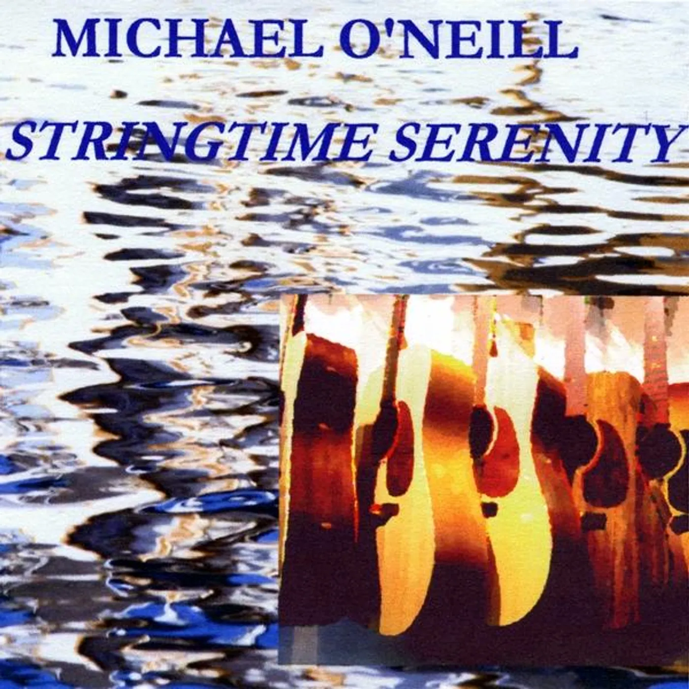 Michael O'Neill STRINGTIME SERENITY CD