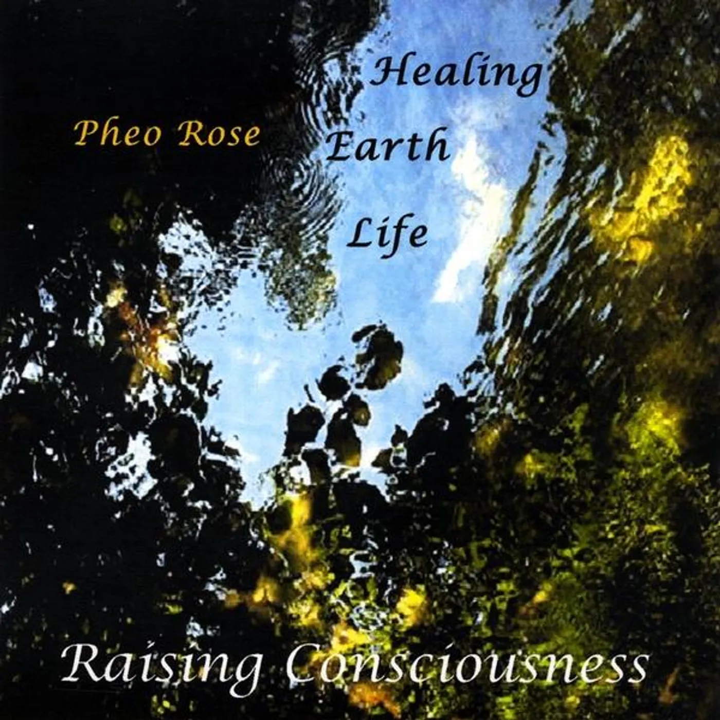 Pheo Rose HEALING EARTH LIFE CD