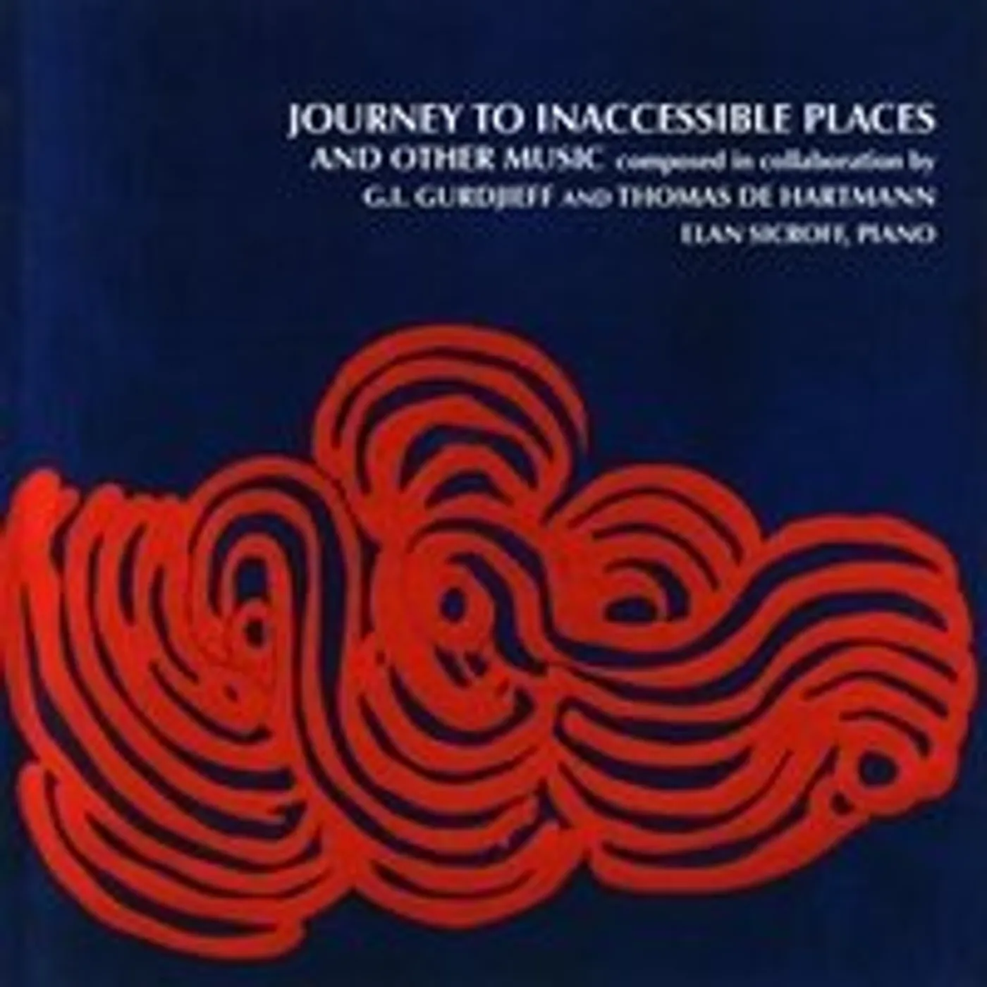 Elan Sicroff JOURNEY TO INACCESSIBLE PLACES CD