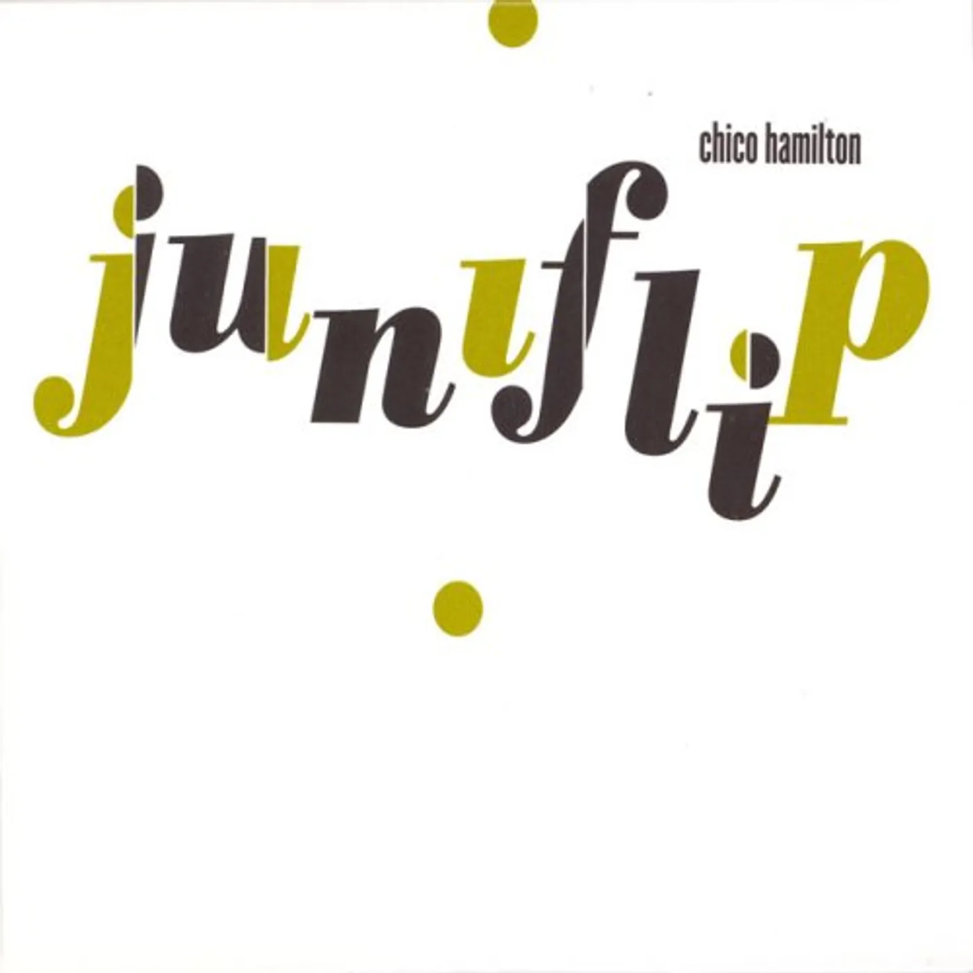 Chico Hamilton JUNIFLIP CD