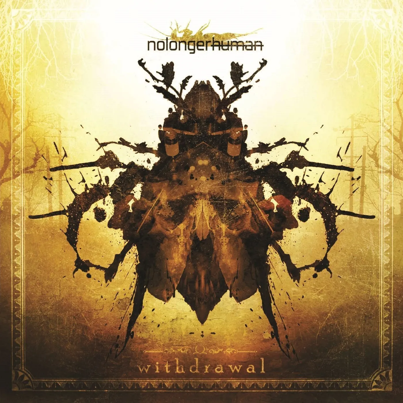 nolongerhuman WITHDRAWAL CD