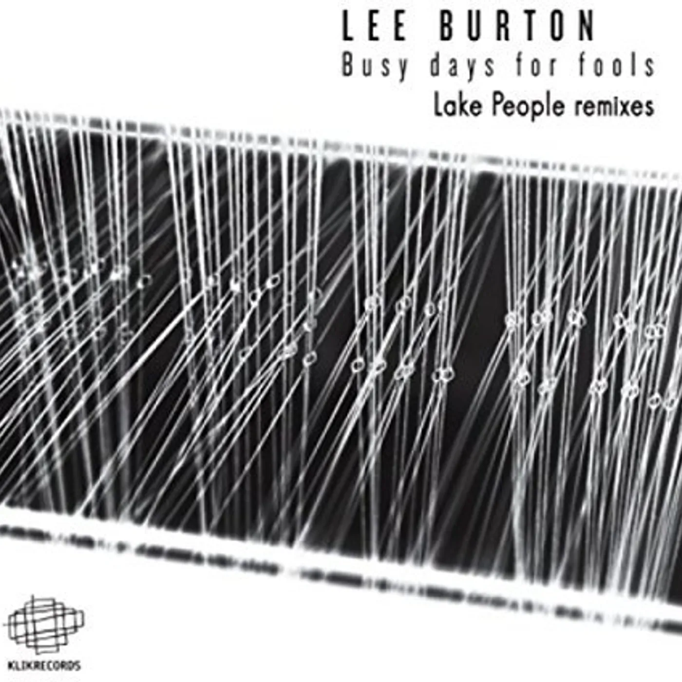 Lee Burton BUSY DAYS FOR FOOLS (LAKE PEOPLE REMIXES) Vinyl Record