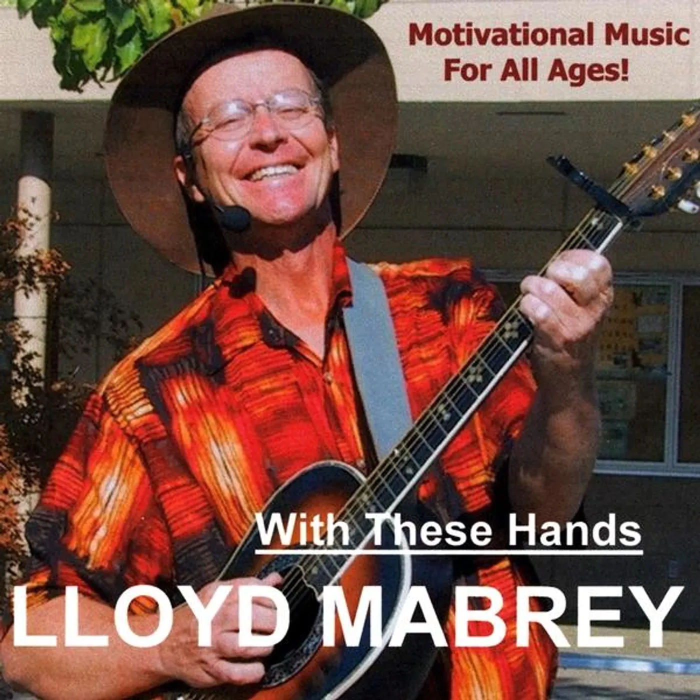 Lloyd Mabrey WITH THESE HANDS CD