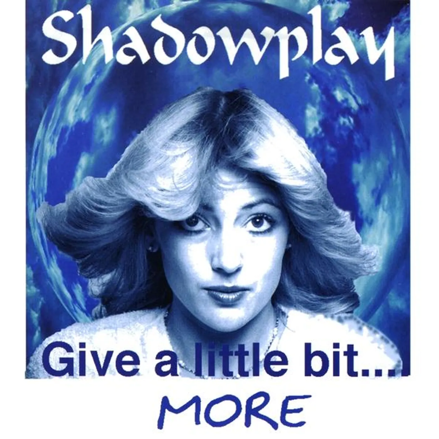 ShadowPlay GIVE A LITTLE BIT MORE CD