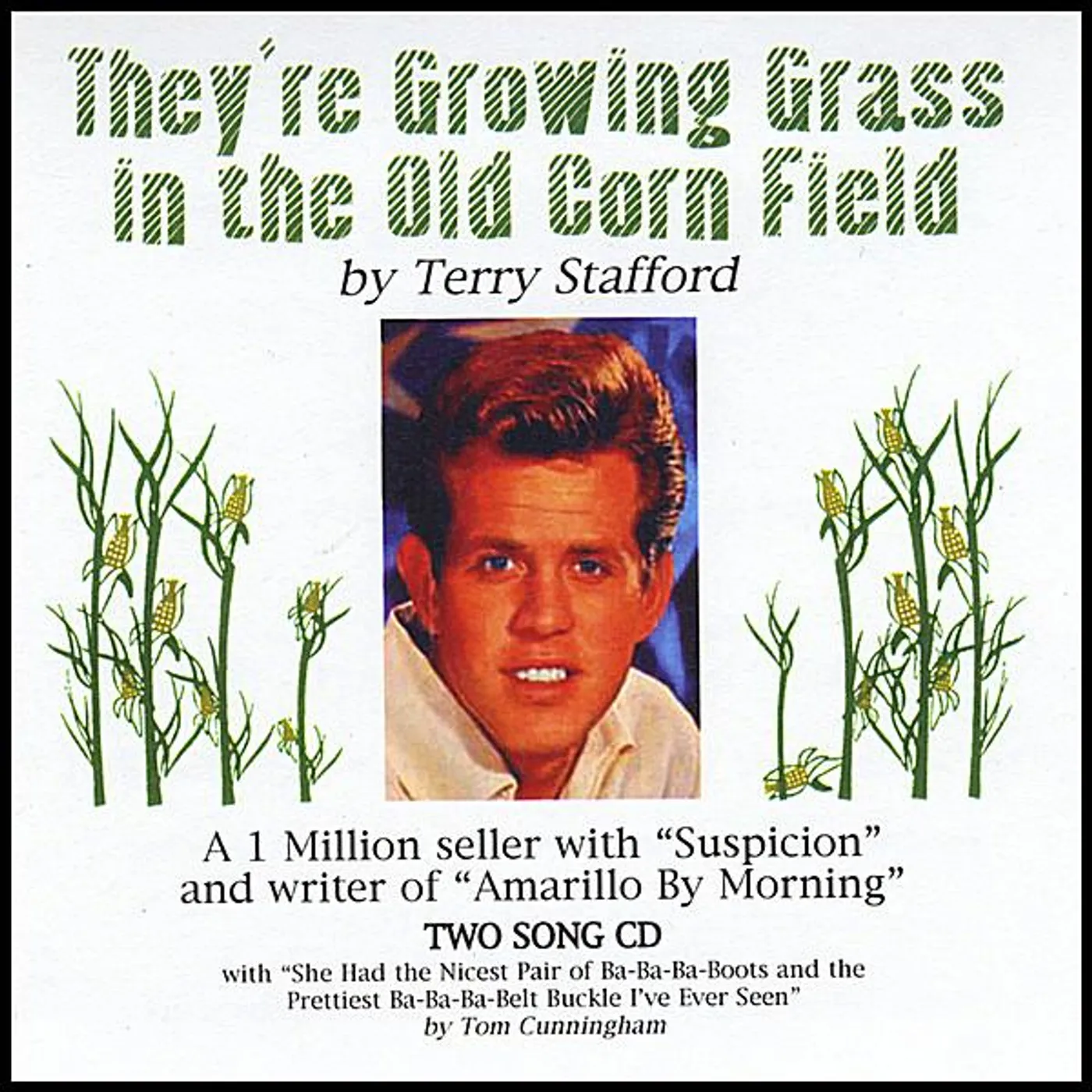 Terry Stafford THEY'RE GROWING GRASS IN THE OLD CORN FIELD CD