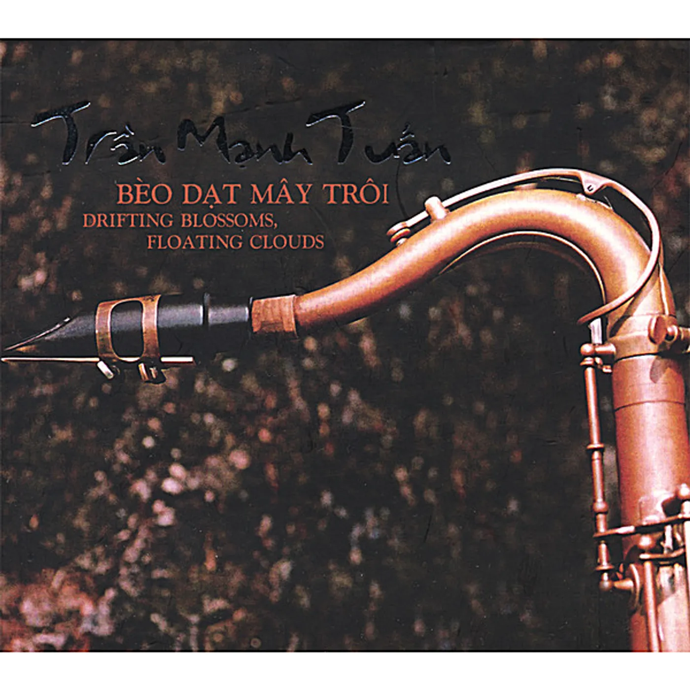 Trần Mạnh Tuấn DRIFTING BLOSSOMS, FLOATING CLOUDS CD
