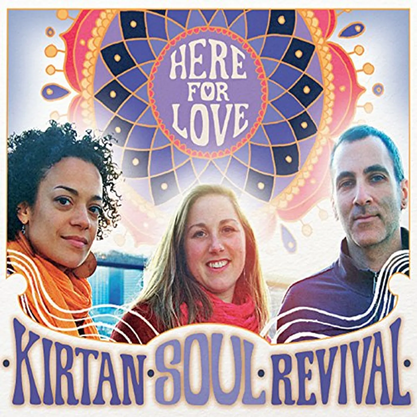 Kirtan Soul Revival HERE FOR LOVE CD