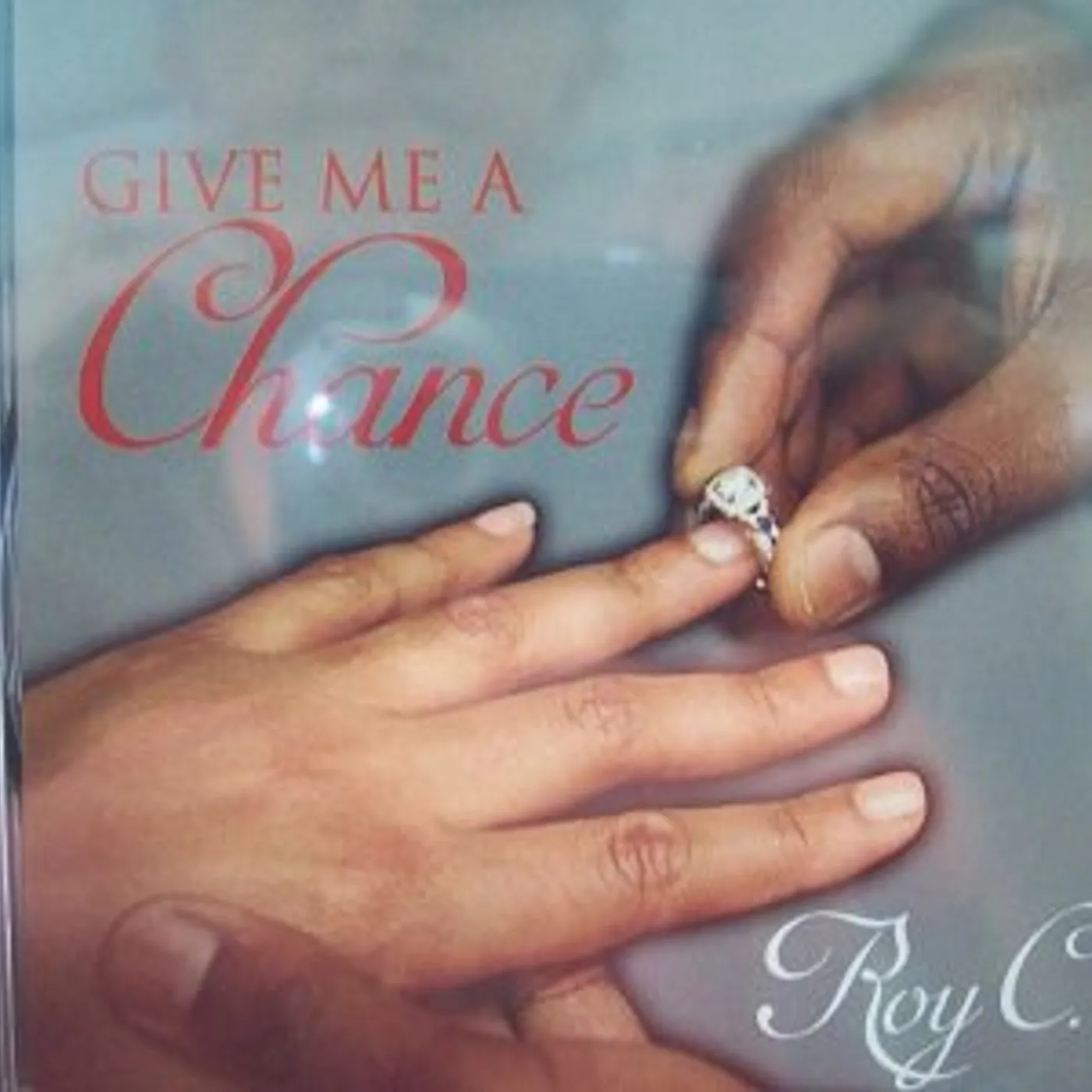 Roy C GIVE ME A CHANCE CD