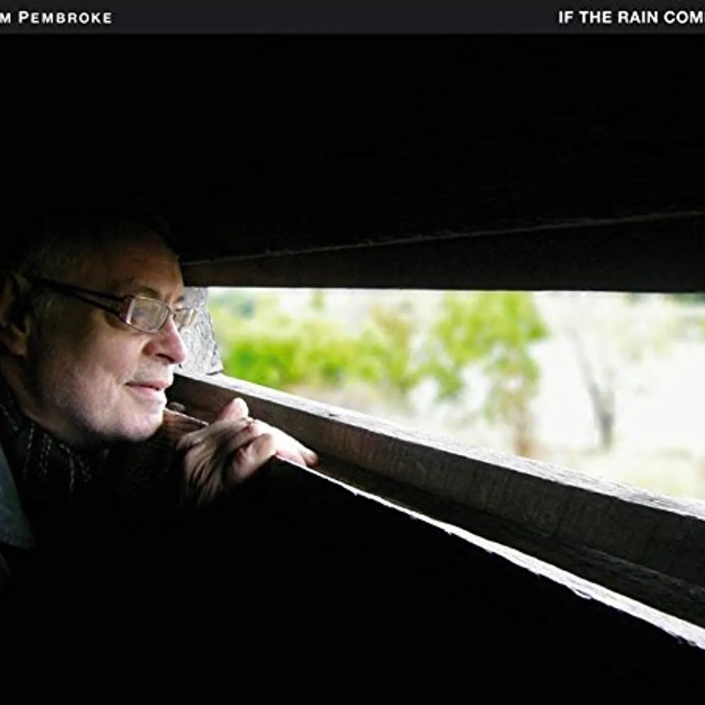 Jim Pembroke IF THE RAIN COMES CD