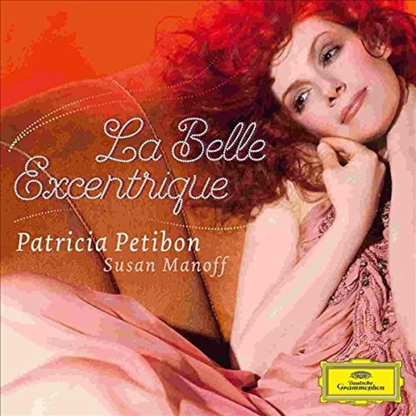 Patricia Petibon LA BELLE EXCENTRIQUE CD