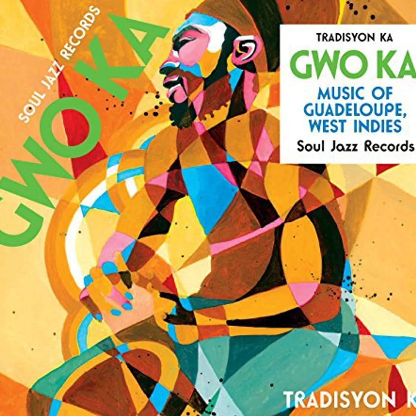 Tradisyon Ka SOUL JAZZ RECORDS PRESENTS GWO KA: MUSIC FROM Vinyl Record