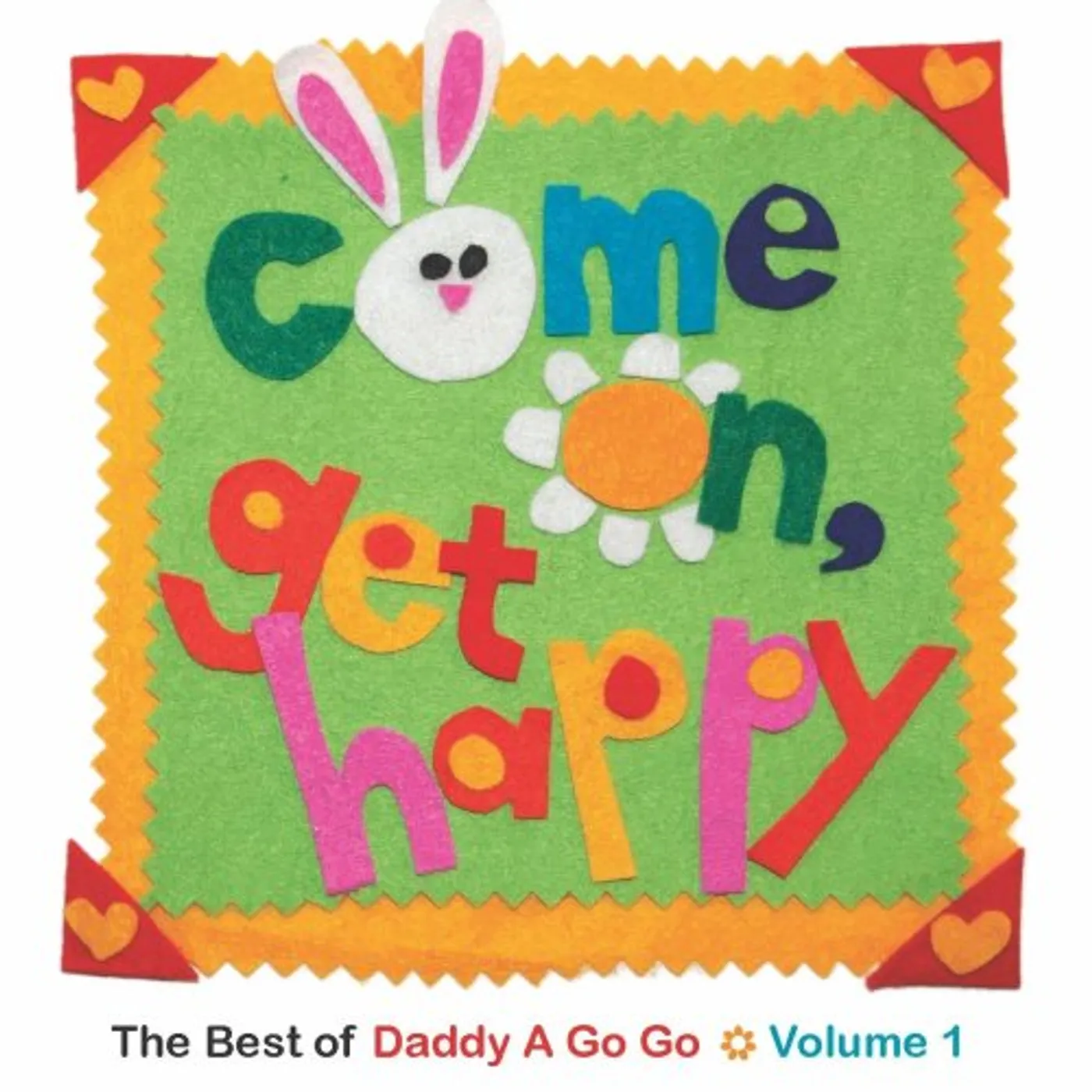 Daddy A Go Go COME ON GET HAPPY: BEST OF 1 CD