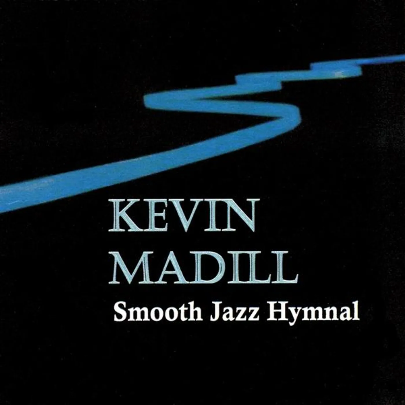 Kevin Madill SMOOTH JAZZ HYMNAL CD